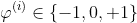 \varphi^{(i)} \in \left \{ -1, 0, +1 \right \}