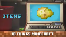 10 Things Minecraft Items Thumbnail.jpg: Infobox image for Ten Things You Probably Didn't Know About Minecraft the video in Minecraft