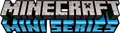 Minecraft Mini-Series