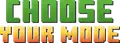 Choose Your Mode