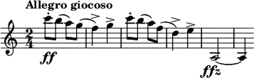\relative c''' {
  \tempo "Allegro giocoso"
  \set Score.tempoHideNote = ##t \tempo 4 = 120
  \key c \major
  \time 2/4
  \clef treble
  \set Staff.midiInstrument = "string ensemble 1"
  \bar ""
  c8-.\ff b( a) g(
  f4->) g->
  c8-. b( a) f(
  d4->) e->
  a,,2_\markup { \center-align { \dynamic ffz } } ~
  a4
}