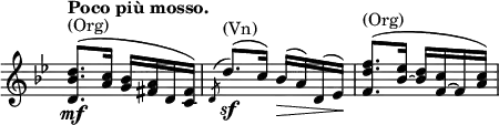 \relative c' \new Staff \with { \remove "Time_signature_engraver" } {
 \key bes \major \time 2/4 \tempo "Poco più mosso."
  <<
   {
    <d' bes d,>8.\mf ^\markup (Org) ( <c a>16 <bes g> <a fis> d, <fis c>) s2
    <f' d f,>8. ^\markup (Org) ( <es bes~>16 <d bes> <c f,~> f, <a c>)
   }
   \\
   { s2 \voiceOne \acciaccatura d,8 d'8.\sf ^\markup (Vn) ( c16) bes\>( a) d,( es\!) s2 }
  >>
}