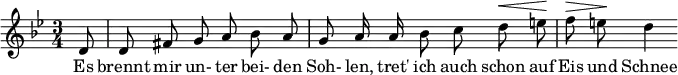 { \new Staff << \relative c' {\set Staff.midiInstrument = #"clarinet" \tempo 4 = 108 \set Score.tempoHideNote = ##t
  \key g \minor \time 3/4 \autoBeamOff \set Score.currentBarNumber = #10 \set Score.barNumberVisibility = #all-bar-numbers-visible \bar ""
  \partial 8 d8 | d fis g a bes a | g a16 a bes8 c d^\< e!\! | f^\> e!\! d4 }
  \addlyrics { Es brennt mir un- ter bei- den Soh- len, tret' ich auch schon auf Eis und Schnee } >>
}
