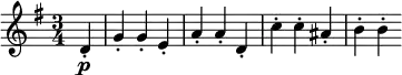 \relative d' {
  \key g \major \time 3/4
  \partial 4 d-. \p g4-. g-. e-. a-. a-. d,-. c'-. c-. ais-. b-. b-.
}