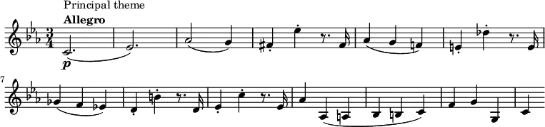 \relative c' {
    \set Score.tempoHideNote = ##t \tempo 4 = 140
    \key c \minor
    \time 3/4
        c2.(\p^\markup {
              \column {
                \line { Principal theme }
                \line { \bold { Allegro } }
            }
        }
        es2.)
        aes2( g4)
        fis4-. es'-. r8. fis,16
        aes4( g f!)
        e-. des'-. r8. e,16 \break
        ges4( f es!)
        d-. b'-. r8. d,16
        es4-. c'-. r8. es,16
        aes4 aes,( a
        bes b c)
        f g g,
        c
    }