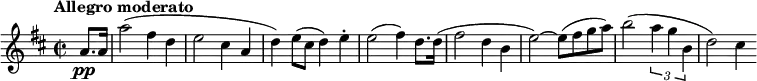 \relative c'' {
  \key d \major
  \time 2/2
  \tempo "Allegro moderato"
  \partial 4 a8.\pp a16 | a'2( fis4 d | e2 cis4 a | d) e8( cis d4) e-. | e2( fis4) d8. d16( | fis2 d4 b | e2~) e8( fis g a) | b2( \times 2/3 { a4 g b,} | d2) cis4
}