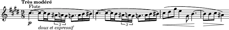 \relative c' {
  \clef treble \time 9/8 \key e \major
  \set Score.tempoHideNote = ##t \tempo "Très modéré" 4. = 36
  \override Score.SpacingSpanner #'common-shortest-duration = #(ly:make-moment 1 8)
  \set Staff.midiInstrument = "flute"
  \stemDown cis'4.~(^"Flute"\p cis8~_\markup \italic "doux et expressif" cis16 \set stemRightBeamCount = #1 b \times 2/3 { \set stemLeftBeamCount = #1 ais16 a gis } g8. a16 b bis) |  cis4.~( cis8~ cis16 \set stemRightBeamCount = #1 b \times 2/3 { \set stemLeftBeamCount = #1 ais16 a gis } g8. a16 b bis) | \override DynamicLineSpanner.staff-padding = #3 cis8(\< dis gis e4 gis,8 b4.~\! | b8\> b cis ais4)\!
}