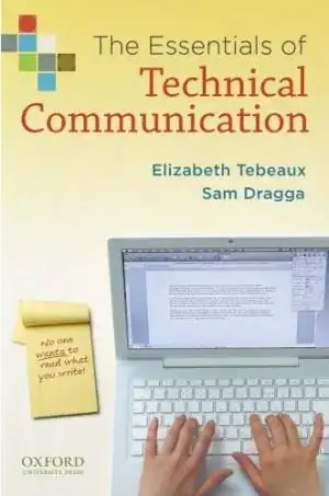 cover of 1st Edition Essentials of Technical Writing by Tebeaux and Dragga -- shows hands typing on a laptop, and a small notepad beside it saying Nobody wants to read what you write