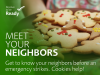 A woman holding a plate of fresh baked cookies. Text reads: Meet your neighbors. Get to know your neighbors before an emergency strikes. Cookies help!